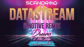 Scandroid - Datastream (d.notive Remix) (Instrumental)
