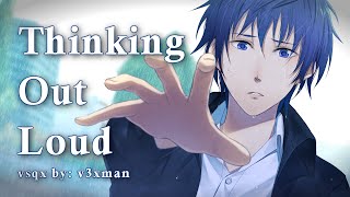 【KAITO English】Thinking Out Loud【VOCALOIDカバー曲】+ VSQx