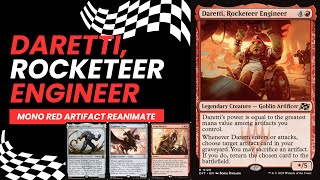 Famous Deck Tech: Daretti, Rocketeer Engineer Mono Red Artifact Reanimate Profile