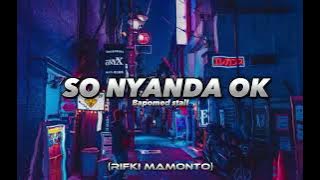 So Nyanda Ok (Bapomed Stail) - Disco Tanah (Rifki Mamonto)Neww remix..