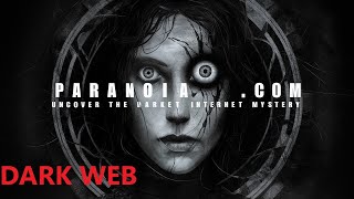 Paranoia com: Unraveling the Darkest Corners of the Internet