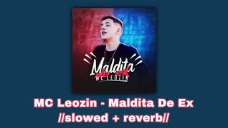 MC Leozin - Maldita De Ex 💔//𝚜𝚕𝚘𝚠𝚎𝚍 + 𝚛𝚎𝚟𝚎𝚛𝚋//💔