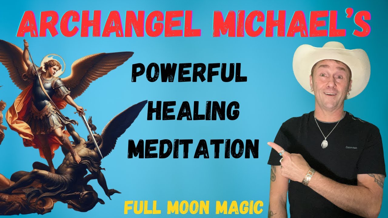 Powerful Archangel Michael Healing Meditation 👼🧘🏼‍♂️- Full Moon Magic 🙌 ...