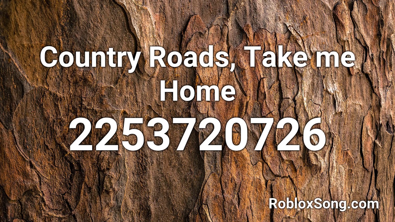 Country Roads Take Me Home Roblox Id Roblox Music Code Youtube - roblox country songs url codes