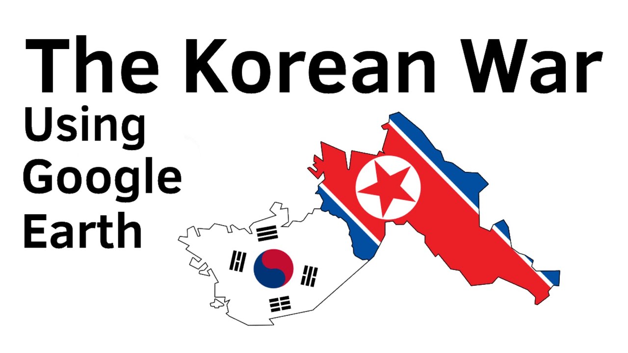 The Korean War Using Google Earth #laneiangaming - YouTube