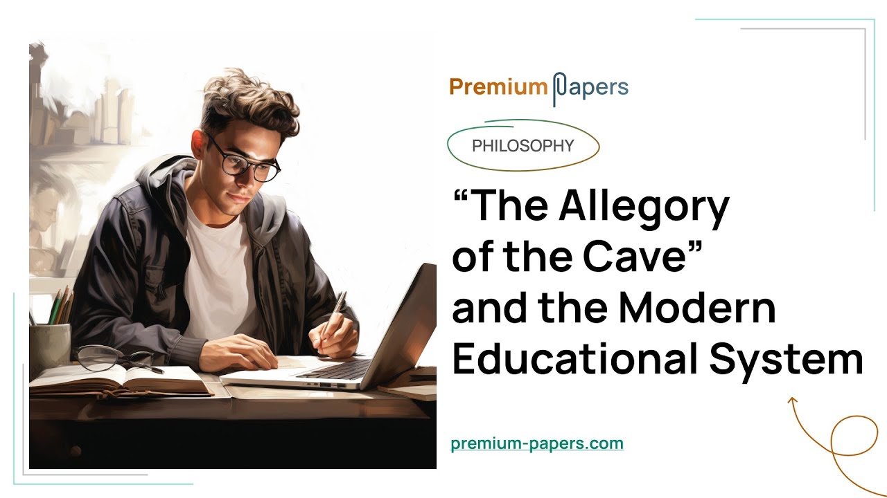 “The Allegory of the Cave” and the Modern Educational System - Essay ...