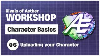 Rivals Workshop Tutorials - Character Basics - #6 Uploading your Character