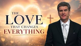 The Love that Changes Everything