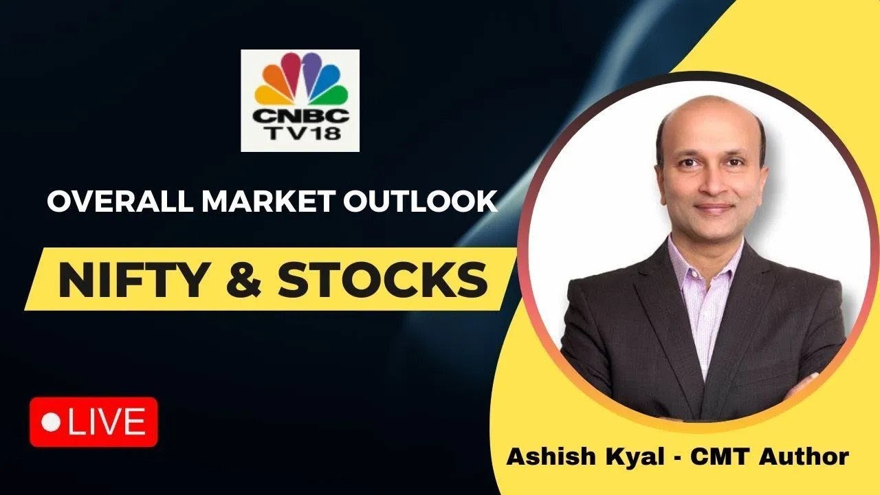 Market Outlook Nifty & Stocks To Watch CNBC TV18 Ashish Kyal