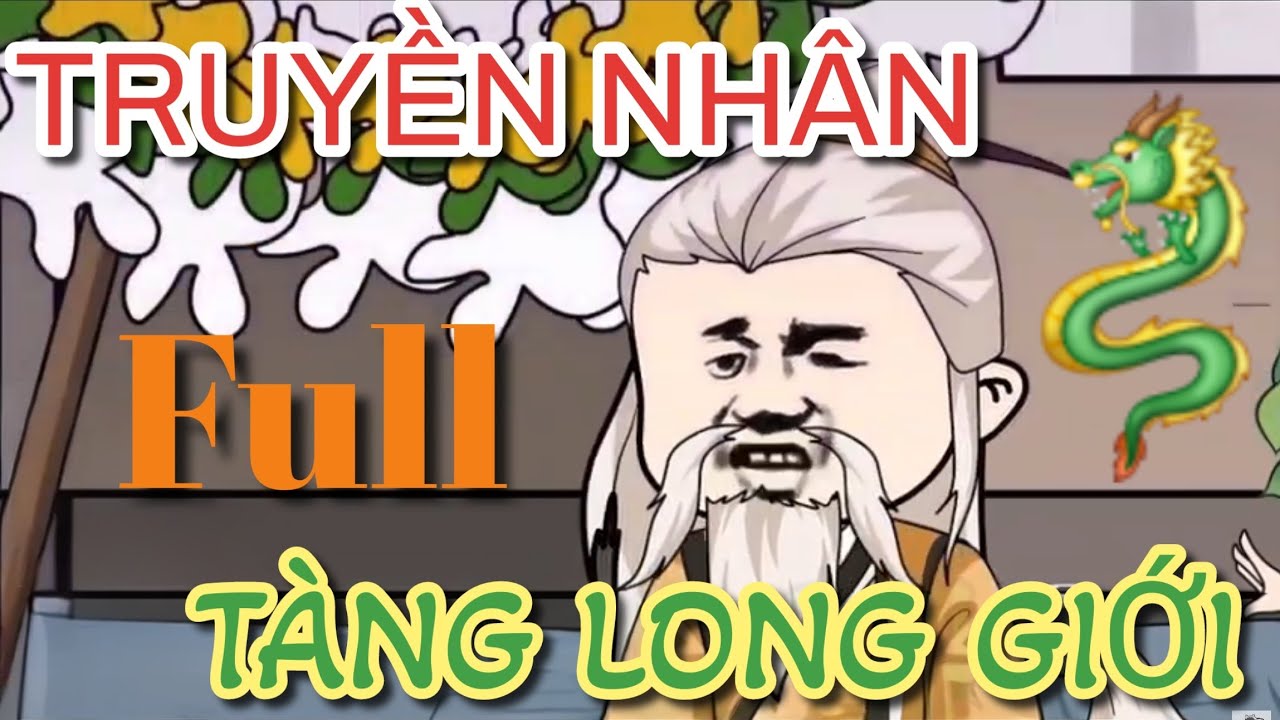 ( Full Bộ )  Truyền Nhân Tàng Long Giới | Huga Huynh Offical