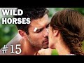 Wild horses  episode 15  srie complete en franais romance famille