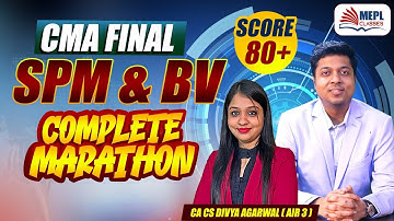 CMA Final - SPM & BV Complete Marathon | Full Coverage | MEPL - Divya Agarwal