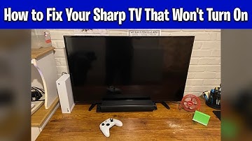 How to Fix Your Sharp TV That Won