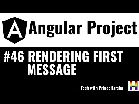 46.Angular Project Tutorial - Rendering First Message