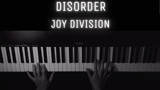 Disorder - Joy Division [PIANO COVER]