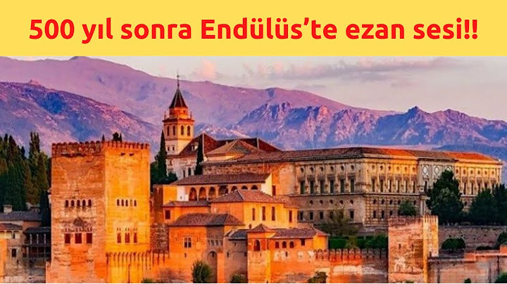 500 yıl sonra Endülüs’te Ezan!!