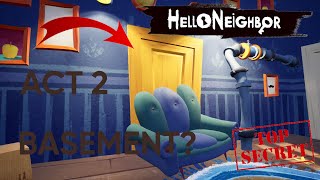 I got into Hello Neighbor ACT 2 BASEMENT!