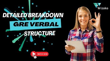 GRE Verbal Section: Structure, Question Types, Scoring - Know Everything in 5 Minutes!