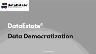 DataEstate® - Data Democratization