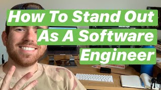 How To Stand Out As A Software Engineer
