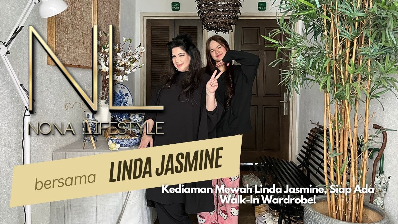 Nona Lifestyle - Intai Kediaman Mewah Tapi Minimalis Linda Jasmine, Siap Ada Walk-In Wardrobe!