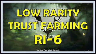 RI-6 Low Rarity Trust Farming Guide - Arknights