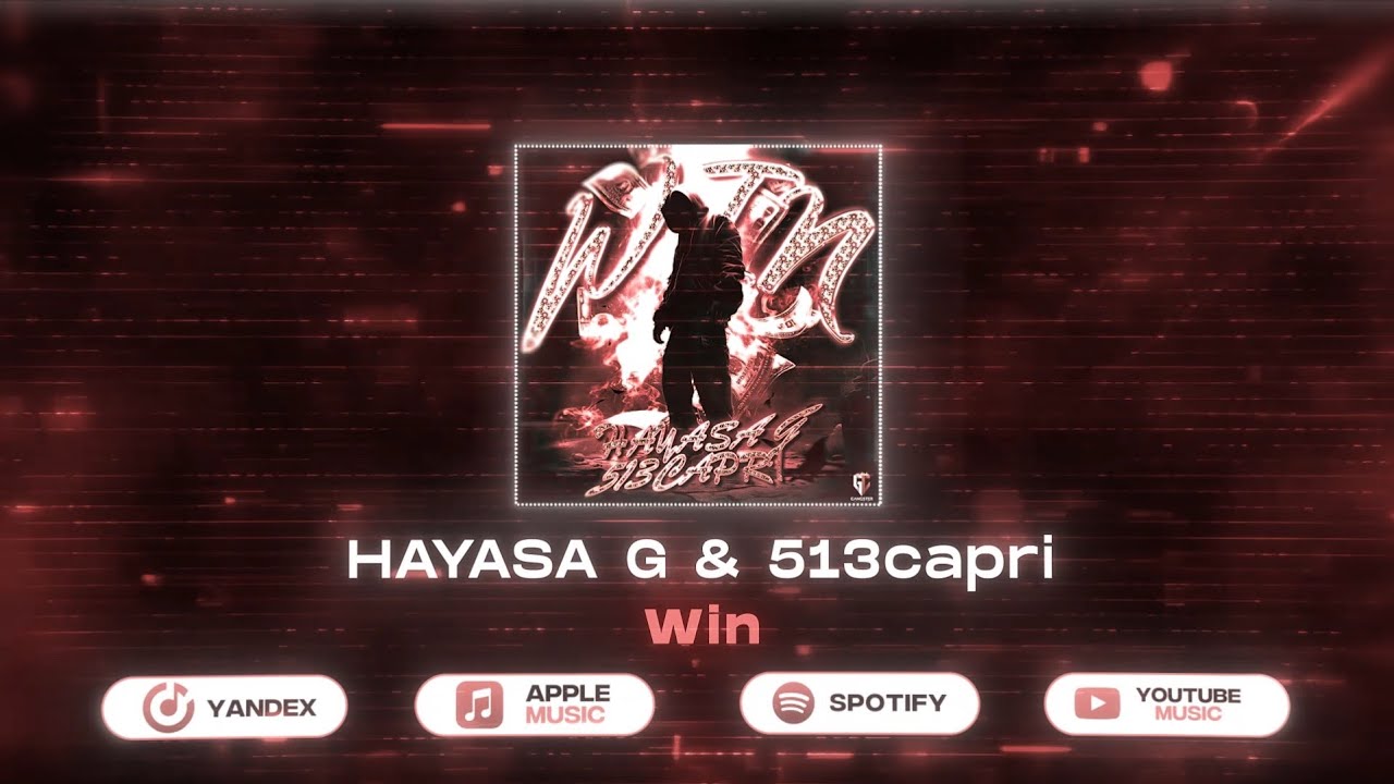 Watch HAYASA G & 513capri - Win on YouTube Watch HAYASA G & 513capri - Win on YouTube