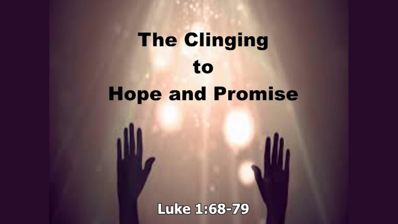 The Clinging to hope and Promise