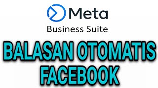CARA MEMBUAT BALASAN CEPAT DI FACEBOOK (ROBOT OTOMATIS)