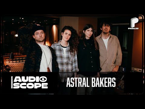 Astral Bakers - Le Doc de la Session Audioscope