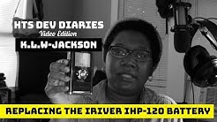 Replacing The iRiver iHP-120 Battery  - Durasi: 28:32. 