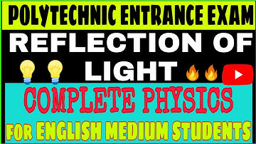 Reflection of light full chapter pheysics,Polytechnic entrance exam 2020 for english medium students