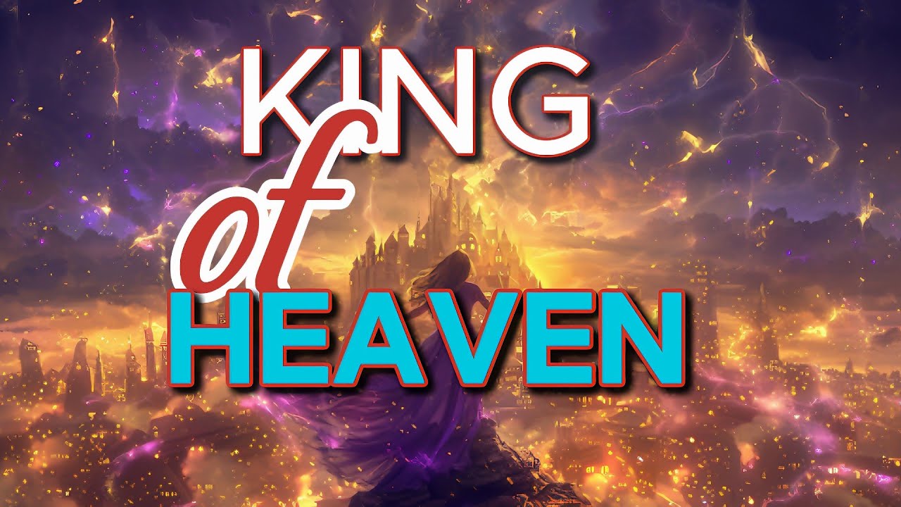 King Of Heaven. God Manifests When You Worship Him - YouTube