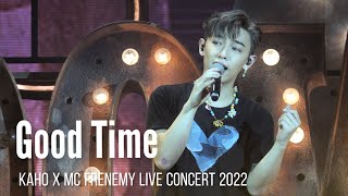 《Good Time》MC張天賦|Kaho x MC FRENEMY Live 2022|20220902