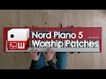 Introducing nord piano 5 worship patches collection