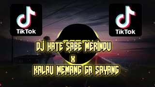 🎶DJ OLD HATE SABE MERINDU X KALAU GA SAYANG SLOW DJ SANTUY!! -AQSAN 613 RMX🎶