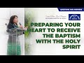 (Eng) Preparing Your Heart to Receive the Baptism with the Holy Spirit by Sr. Maria Luisa Piraquive