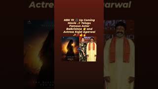 NBK 111 🎥 Up Coming Movie ✨ Telugu Actor Balakrishna 🔥 and Actress Kajal Agarwal ✨💯👍🔥