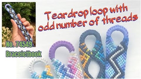 !Step-by-Step! Teardrop loop with uneven threads- May official challenge 74549 on Braceletbook.com