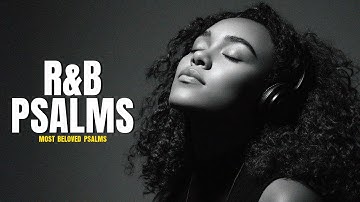 If the Psalms were sung in the R&B style, it would sound like this...