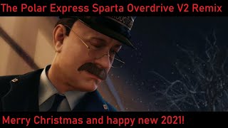 The Conductor - Sparta Overdrive V2 Remix Feat The Polar Express