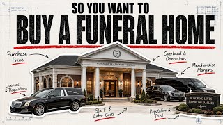 Why Owning a FUNERAL HOME Isn't the easy money you think 