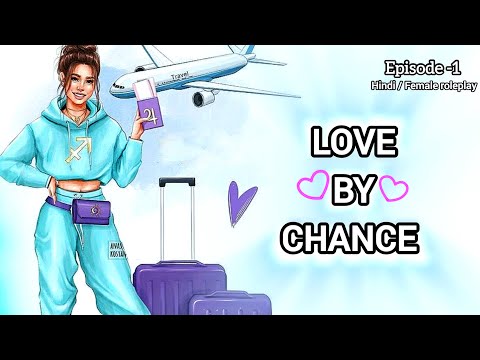 [Asmr] Love at first sight 💞( Love By Chance) part -1 Hindi female Roleplay #asmrgfroleplayhindi