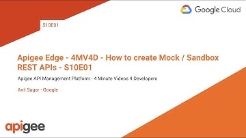 Apigee Edge - 4MV4D - How to create Mock / Sandbox REST APIs  - S10E01