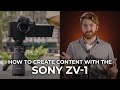 How to Create High-Quality Content with the Sony ZV-1