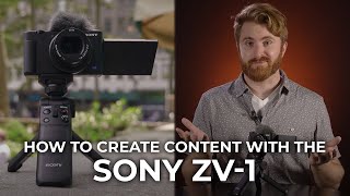 How to Create High-Quality Content with the Sony ZV-1