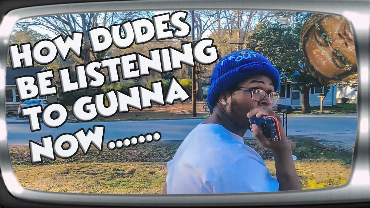 How dudes be listening to Gunna now....| JoeKingTV