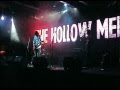The Hollow Men LIVE Take a heart