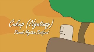 parody Covercukup ngutang parodi Cukup  Mythia Batford