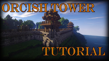 Tutorial: Orcish Watchtower